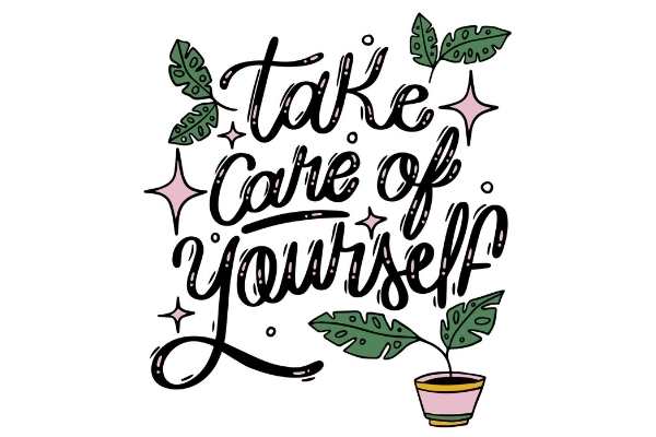 Take Care Of Yourself